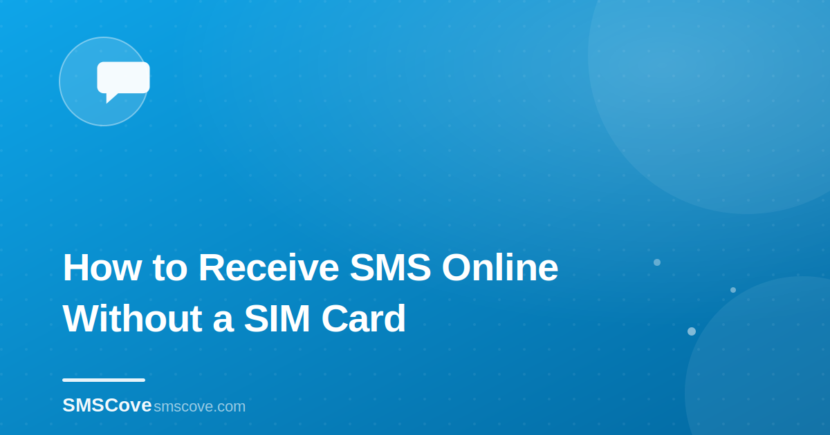 How to Receive SMS Online Without a SIM Card